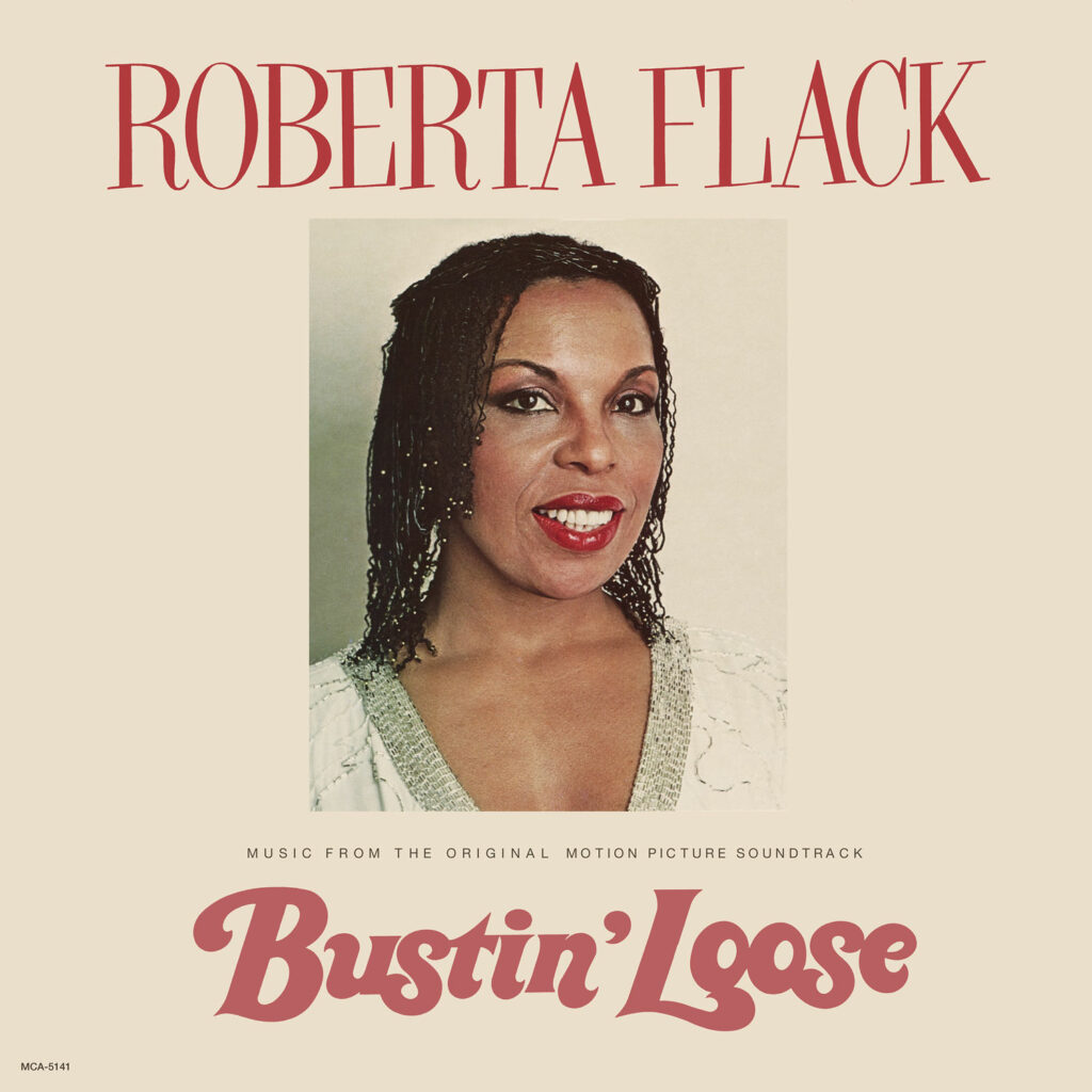 Roberta Flack, Singer, Songwriter, Soundtrack, Album, Motion Picture, Bustin' Loose, Richard Pryor, Actor. 